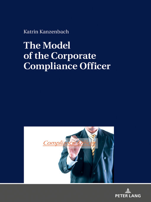 Title details for The Model of the Corporate Compliance Officer by Katrin Kanzenbach - Available
